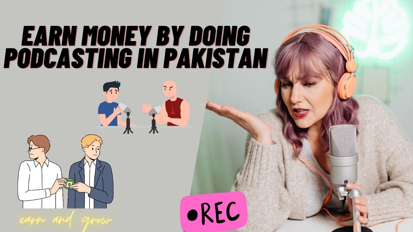 Earn money by doing podcasting in Pakistan