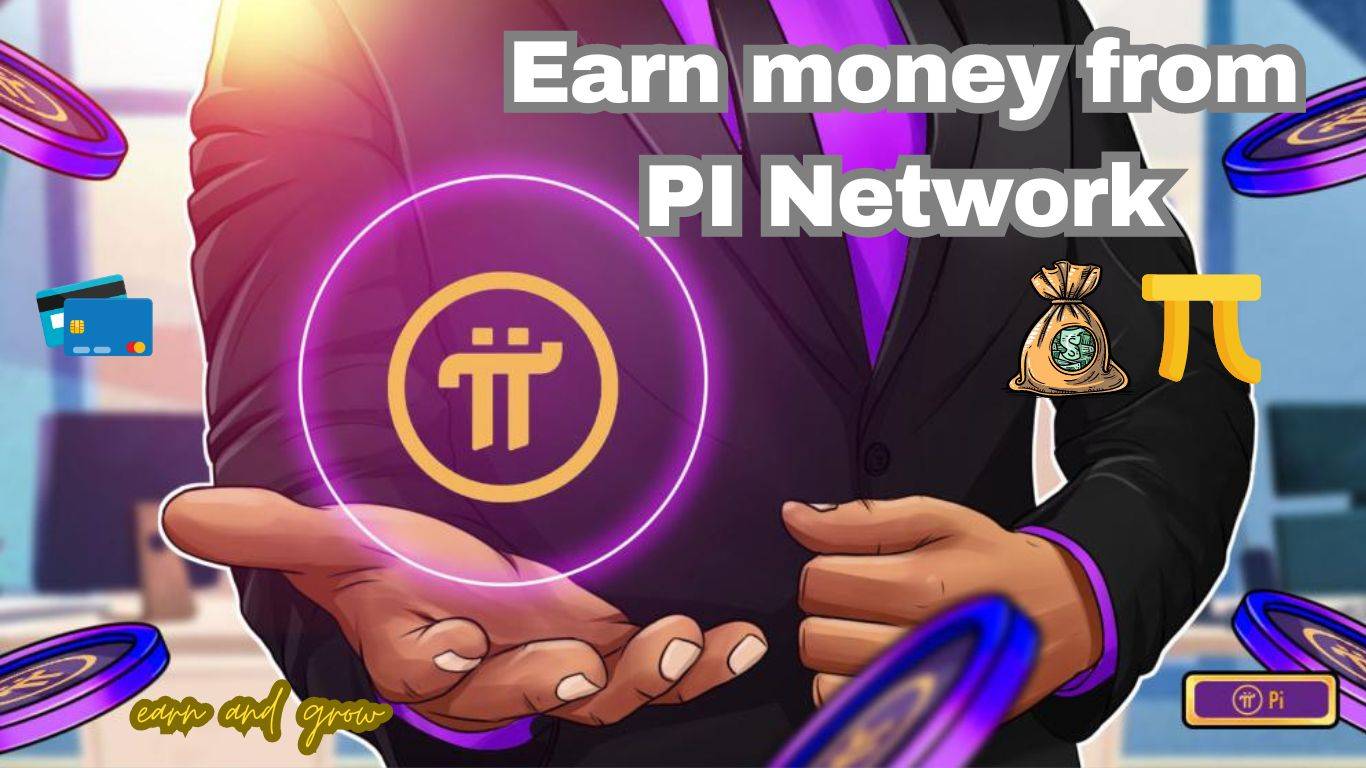 earn money from pi network