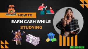 How to Earn Cash While Studying